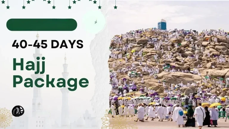 Regular Hajj Package (40-45 days)