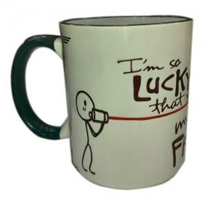 I’m Lucky That You are My Friend
